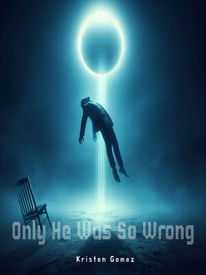 cover image of Only He Was So Wrong